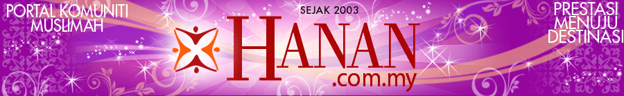 Selamat Datang ke Portal Komuniti Muslimah -- Hanan.com.my.my